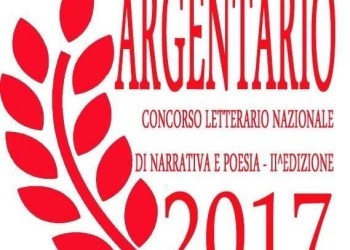 Argentario 2017: II Edizione Concorso Letterario Nazionale di Narrativa e Poesia