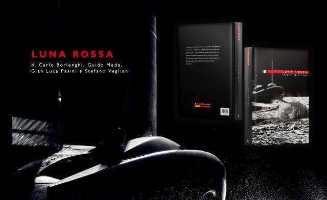 Luna Rossa, the unforgettable challenge: published by Rizzoli, pictures by Carlo Borlenghi